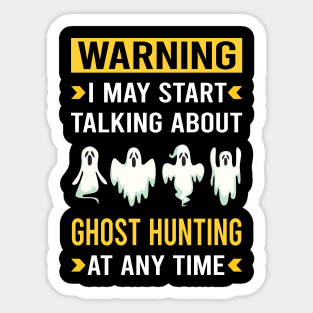 Warning Ghost Hunting Hunter Paranormal Sticker